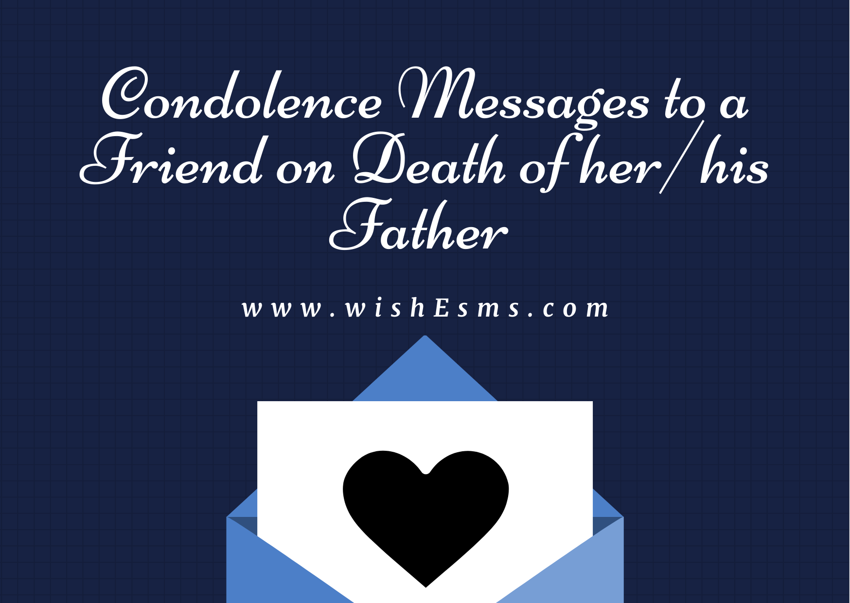 Condolence message for friend father death Wishes, Messages & Quotes
