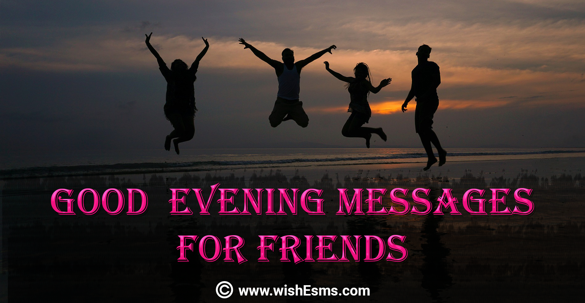 Good evening message for friend - Wishes, Messages & Quotes